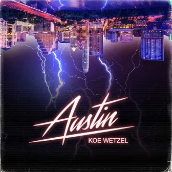 Austin by Koe Wetzel