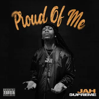 Proud of Me by Jah Supreme