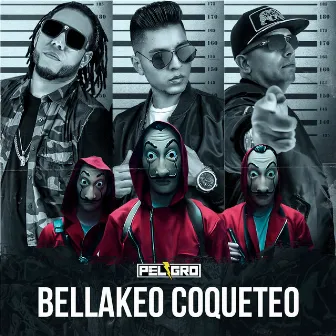 Bellakeo Coqueteo by Dj Peligro