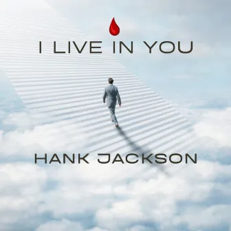 I Live In You by Hank Jackson