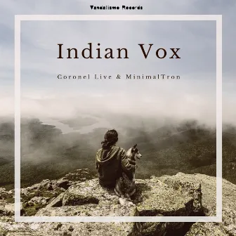 Indian Vox by MinimalTron