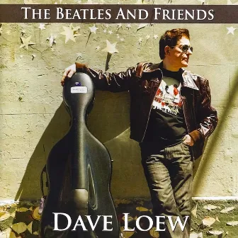 The Beatles and Friends by Dave Loew