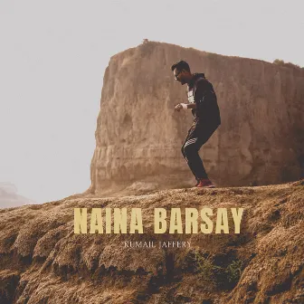 Naina Barsay by Kumail Jaffery