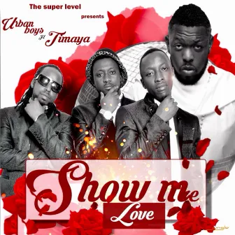 Show Me Love by Urban Boyz