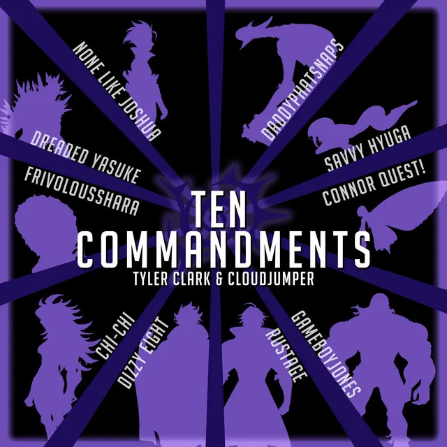 Ten Commandments (Seven Deadly Sins) [feat. Daddyphatsnaps, Savvy Hyuga, Connor Quest!, GameboyJones, Rustage, DizzyEight, Chi-Chi, FrivolousShara, Dreaded Yasuke & Cloudjumper]