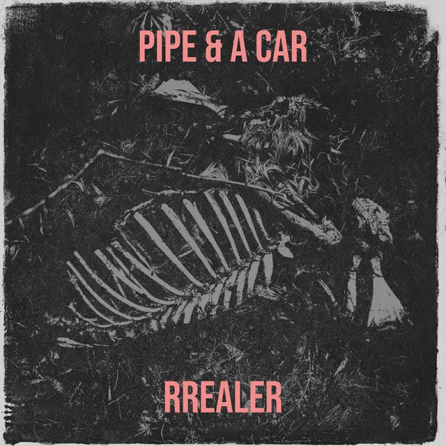 Pipe & a Car