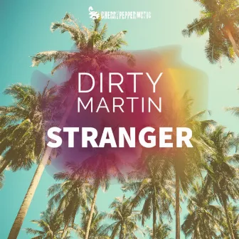 Stranger by Dirty Martin