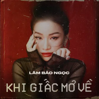 Khi Giấc Mơ Về by Lâm Bảo Ngọc