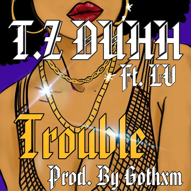 Trouble