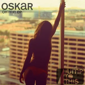 Oh My! EP by OSKAR