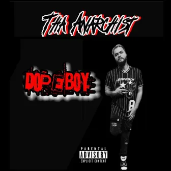 DopeBoy by Tha Anarchist