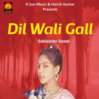 Dil Wali Gall by Sukhwinder Sammi