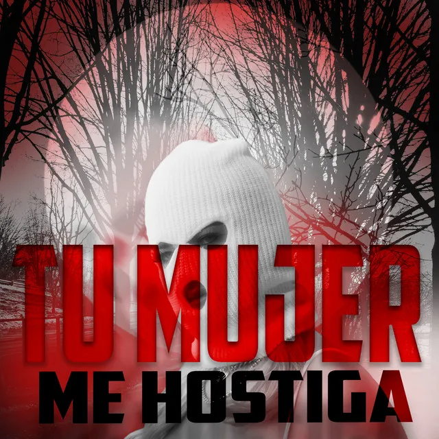 Tu Mujer Me Hostiga