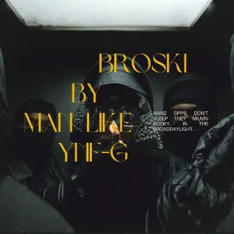 BROSKI by YNF-G