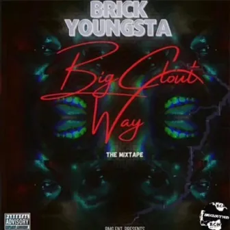 Big Clout Way the Mixtape by Brick Youngsta