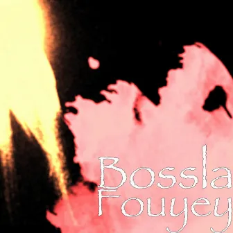 Fouyey by Bossla