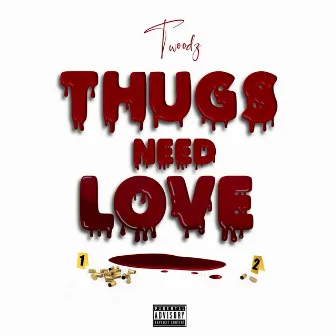 Thugs need love by Twoodz