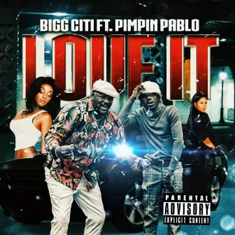 Love It by Bigg Citi