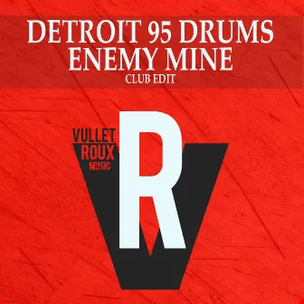 Enemy Mine (Club Edit) by Detroit 95 Drums