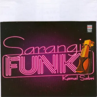 Sarangi Funk by Kamal Sabri