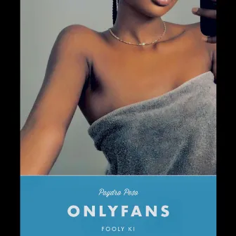 Onlyfans by Paydro Pe$o