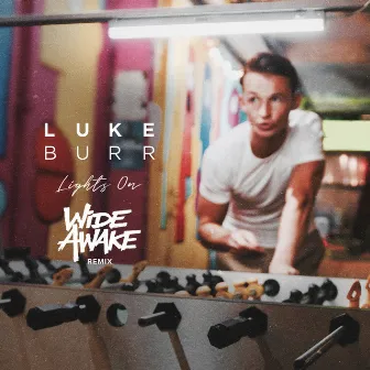 Lights On (WiDE AWAKE Remix) by Luke Burr