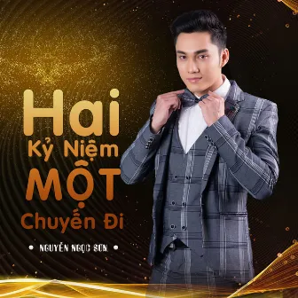 Hai Kỷ Niệm Một Chuyến Đi by Nguyễn Ngọc Sơn