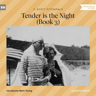 Tender is the Night [Book 3 (Unabridged)] by F. Scott Fitzgerald