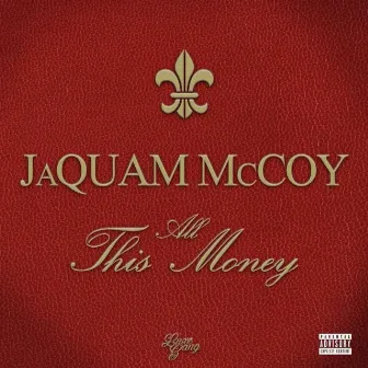 All This Money by Jaquam Mccoy