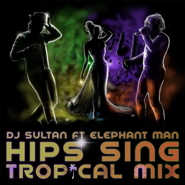 Hips Sing (Tropical Mix) [feat. Elephant Man]