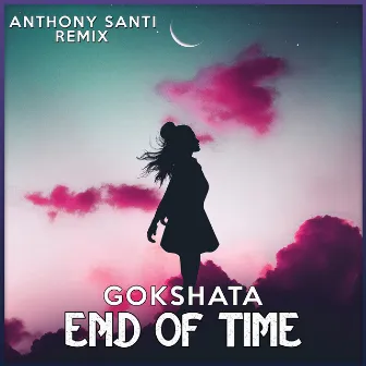 End Of Time (Anthony Santi Remix) by Anthony Santi