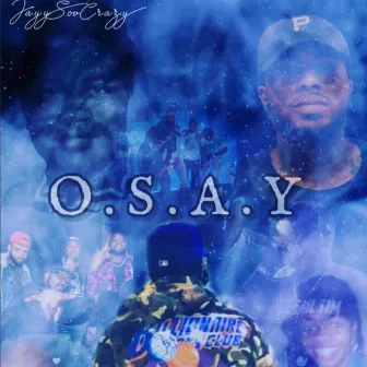 OSAY by JayySooCrazy