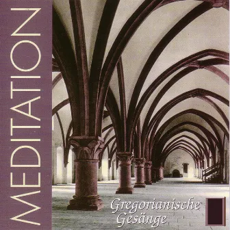 Meditation - Gregorianische Gesänge by The Church - Brothers