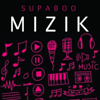 Mizik by SUPA BOO