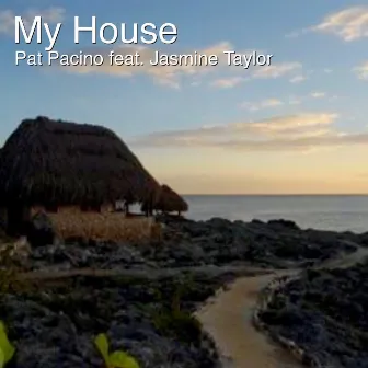 My House by Pat Pacino