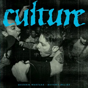 Beyond Belief / Modern Warfare by Culture