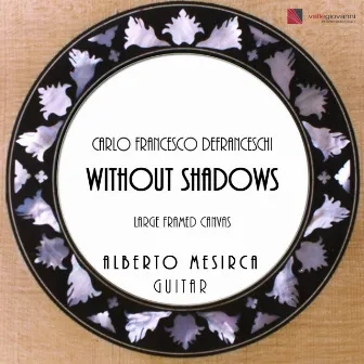 Without Shadows by Alberto Mesirca