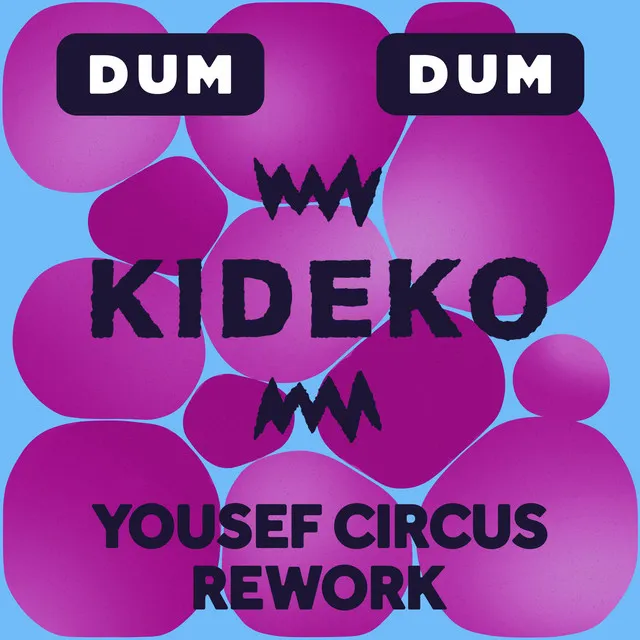 Dum Dum - Yousef Circus Rework