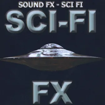 Sound Effects - Sci-fi Fx by Sound FX