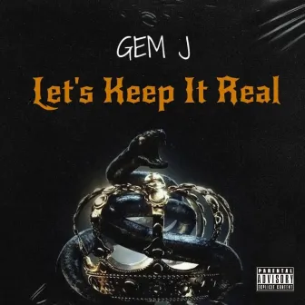 Let's Keep it Real by Gem J