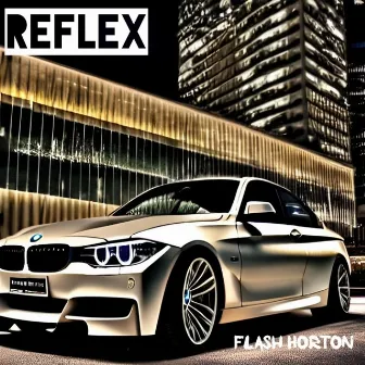 Reflex by Flash Horton