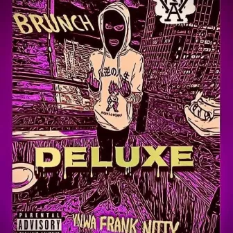 Brunch Deluxe by Ynwa Frank Nitty