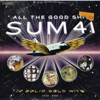 All The Good Sh**. 14 Solid Gold Hits (2000-2008) by Sum 41