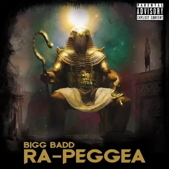 Ra-Peggea by BIGG BADD