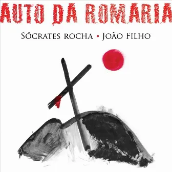 Auto da Romaria by Sócrates Rocha