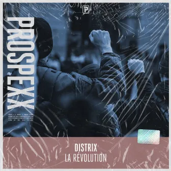 La Révolution by Distrix