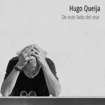 De Este Lado del Mar by Hugo Queija