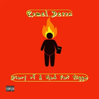 Diary of A Mad Fat Nigga by Romel Devon