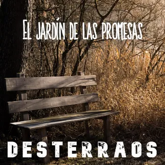 El jardín de las promesas (demo 2022) by Desterraos