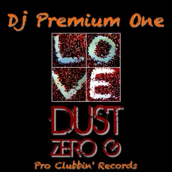 Love Dust by DJ Premium One